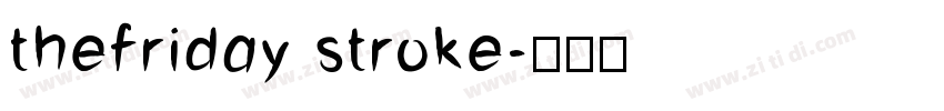 thefriday stroke字体转换